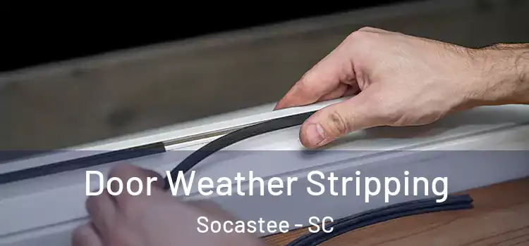 Door Weather Stripping Socastee - SC