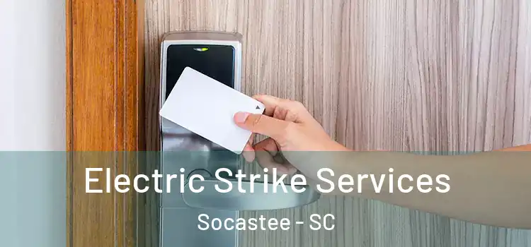 Electric Strike Services Socastee - SC