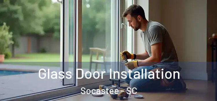 Glass Door Installation Socastee - SC