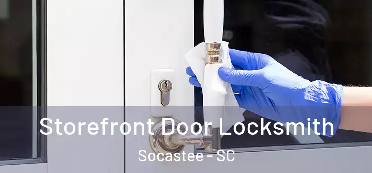 Storefront Door Locksmith Socastee - SC